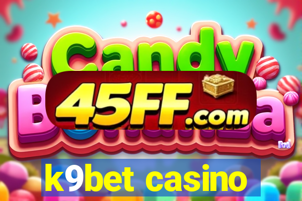 k9bet casino